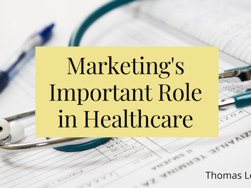 Marketing’s Important Role in Healthcare